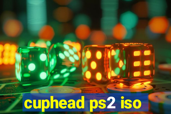 cuphead ps2 iso